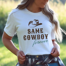 Dezelfde cowboy voor altijd vrijgezellenweekend t-shirt