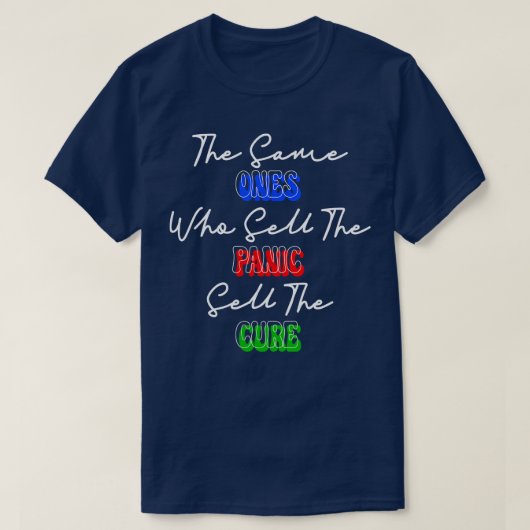 Dezelfde die de paniek verkopen, verkopen de remed t-shirt (Design voorkant)
