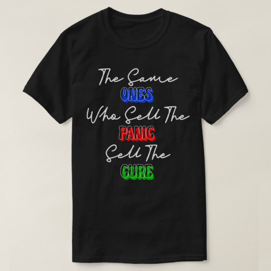 Dezelfde die de paniek verkopen, verkopen de remed t-shirt (Design voorkant)