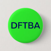DFTBA RONDE BUTTON 5,7 CM (Voorkant)