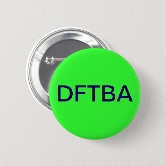 DFTBA RONDE BUTTON 5,7 CM (Voorkant /achterkant)