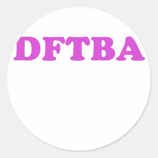 DFTBA RONDE STICKER (Voorkant)