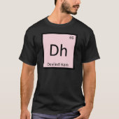 Dh - Deviled Ham Chemistry Periodic Table Symbol T-shirt (Voorkant)