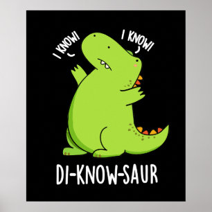 Di-know-saur Grappige Dinosaurus Pun Donker BG Poster
