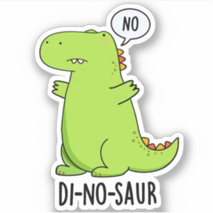 Di-no-saur Grappige Dinosaurus Woordspelingen Sticker