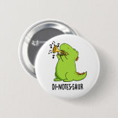 Di-notes-saur Grappige Dinosaurus Woordgrap Ronde Button 5,7 Cm (Voorkant /achterkant)