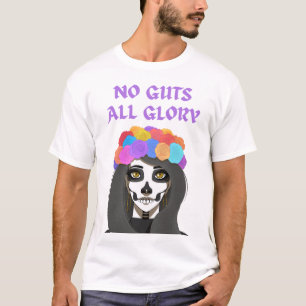 dia de los muertos, la catrina, geen lef geen glor t-shirt