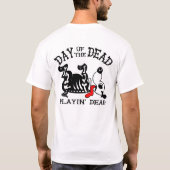 DIA DE LOS MUERTOS SPEELT DOOD T-SHIRT (Achterkant)