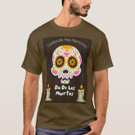 DIA DE LOS MUERTOS T-SHIRT