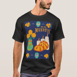 DIA DE LOS MUERTOS T-SHIRT