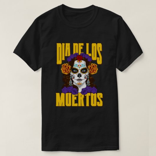 Dia De Los Muertos Text Marigold Catrina Day of Th T-shirt (Design voorkant)