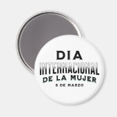 Día Internacional de la Mujer | Vrouwendag Magneet (Voorkant / Achterkant)