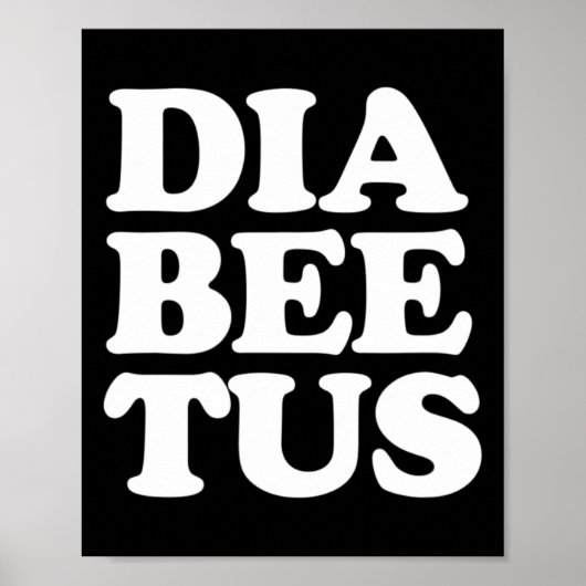 Diabetes Awareness Fun Diabeetus Poster (Voorkant)