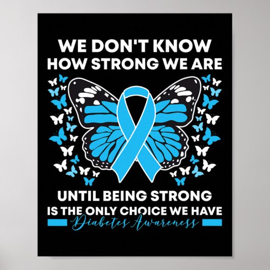 Diabetes Awareness Mah We weten niet hoe sterk Poster (Voorkant)