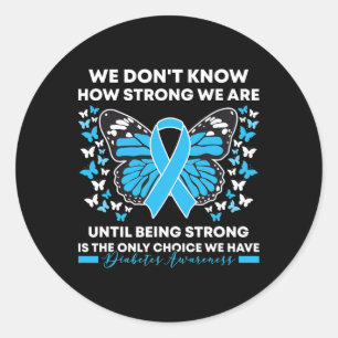 Diabetes Awareness Mah We weten niet hoe sterk Ronde Sticker