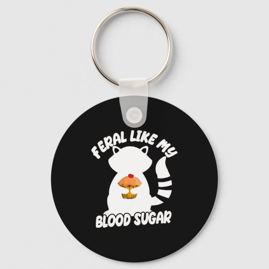 Diabetes Awareness Quote Racoon Feral Like My Bloo Sleutelhanger (Voorkant)