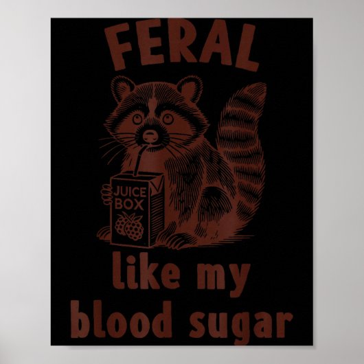 Diabetes Awareness Racoon Feral Like My Blood Suga Poster (Voorkant)
