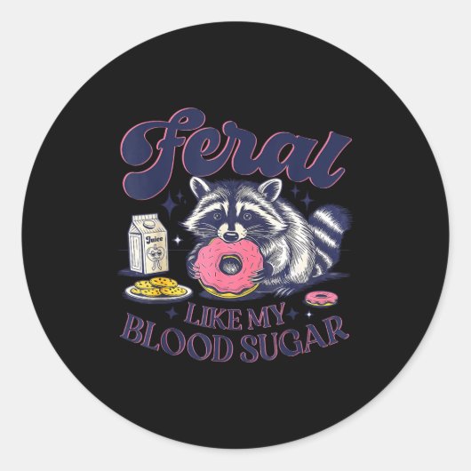 Diabetes Awareness Racoon Feral Like My Blood Suga Ronde Sticker (Voorkant)