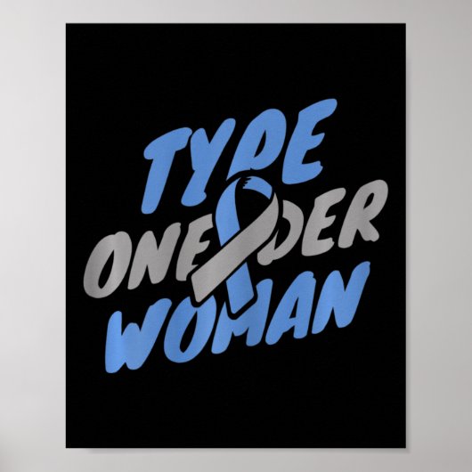 Diabetes Awareness - T1d Type One-der Vrouw Poster (Voorkant)