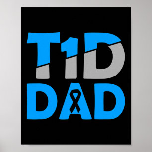 Diabetes Awareness Type 1 - Diabetic T1D Dad Poster