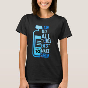 Diabetes bewustzijn Ik kan alle dingen doen, behal T-shirt