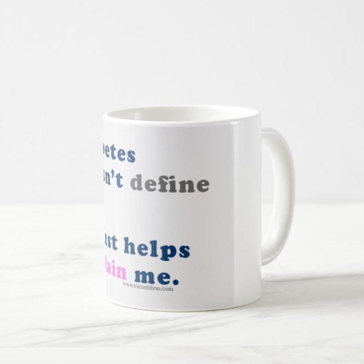 "Diabetes definieert me niet" Mok (Voorkant rechts)