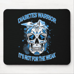 Diabetes Warrior het is niet voor het Weak Type 1 Muismat