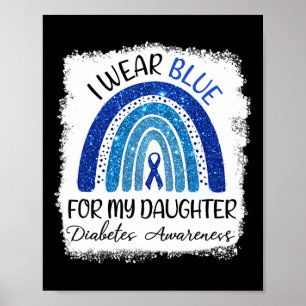 Diabetes weet dat ik blauw voor mijn dochter heb D Poster