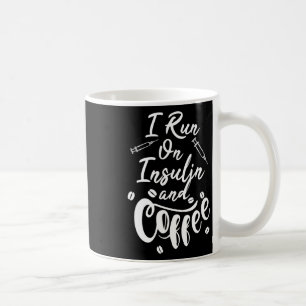 Diabetes weet dat ik op insuline en koffie loop koffiemok