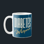 Diabetes Whisperer - Funny Endocrinoloog Koffiemok<br><div class="desc">Breng humor naar uw werkplek met onze endocrinologe producten. Onze mokken,  t-shirts en hoodies zijn design die zowel grappig als relateerbaar zijn. Show van je persoonlijkheid en geef je plezier met onze endocrinologe producten.</div>