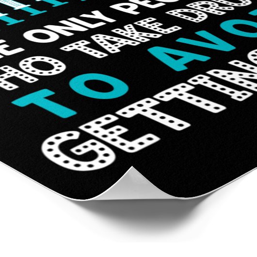 Diabetica de enige die drugs inneemt poster (Hoek)