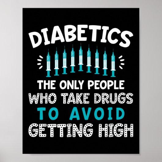 Diabetica de enige die drugs inneemt poster (Voorkant)