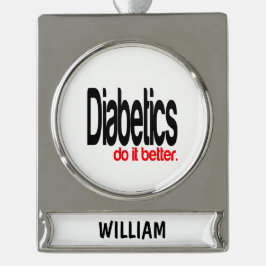 Diabetici doen het beter verzilverd banner ornament