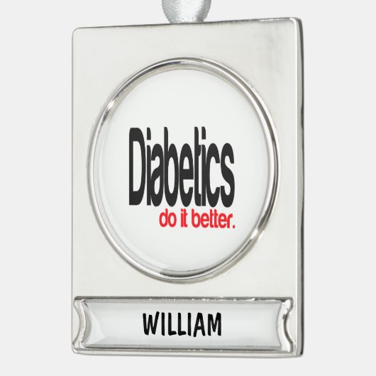 Diabetici doen het beter verzilverd banner ornament (Links)