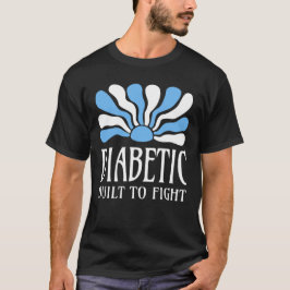 Diabetisch Gebouwd Om Te Vechten T-shirt