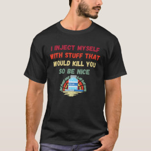 Diabetische Type 1 Diabetes T1D Ik Injecteer Mijn  T-shirt