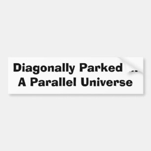 Diagonaal geparkeerd bumpersticker