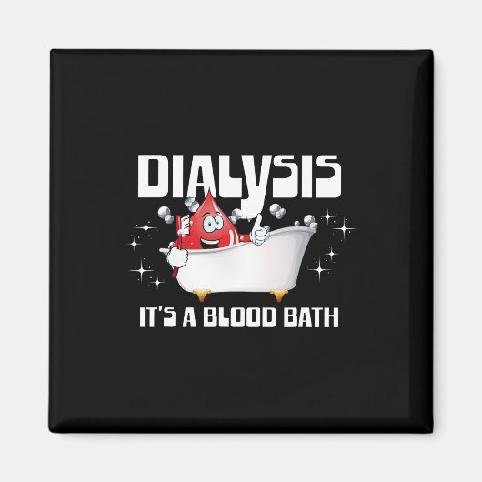 Dialyse Het is een bloedbad voor een grappige dial Magneet (Voorkant)