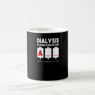Dialyse Is Een Grote Pijn In De Arm Nier Crew Ver Koffiemok
