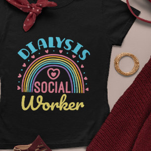 Dialyse Social Worker Renal LCSW T-shirt