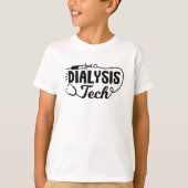 Dialyse Tech Dialyse Neefrologie Technicus T-shirt (Voorkant)