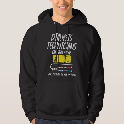 Dialyse Technicus Kan Je A-- Arm Dialyse Stelen Hoodie (Voorkant)