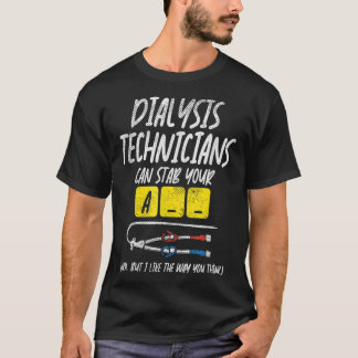 Dialyse technicus kan je A-arm steken, maar ik T-shirt