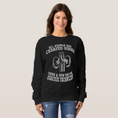 Dialyse Technicus Kleding - Geweldige Technici Ont Trui (Voorkant volledig)