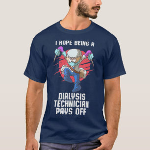 Dialyse technicus loont nefrologie technologie t-shirt
