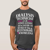 Dialyse-technicus Tech Kidney Nephrology Funny T-shirt (Voorkant)