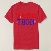 Dialyse technische nefrologie technicus t-shirt (Design voorkant)