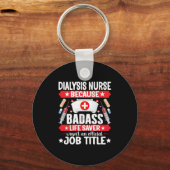Dialyse Verpleegkundige - Grappige Nefrologie Verp Sleutelhanger (Voorkant)