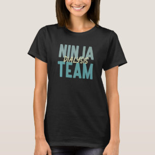 Dialyse Verpleegkundige Nieren Ninja Nephrology Te T-shirt