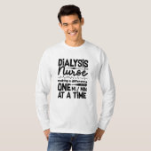 Dialyse Verpleegkundigen Dialyse Tech Nefrologie T-shirt (Voorkant volledig)